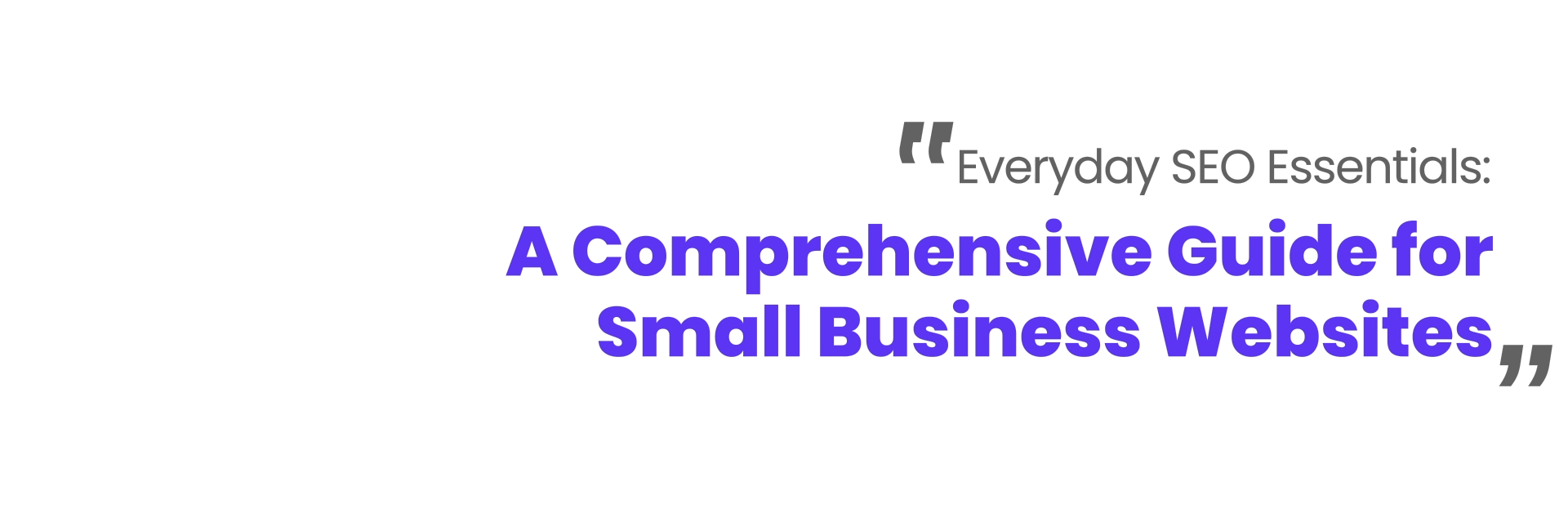 Everyday SEO Essentials: A Comprehensive Guide for Small Business Websites